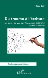 Du trauma à l'écriture