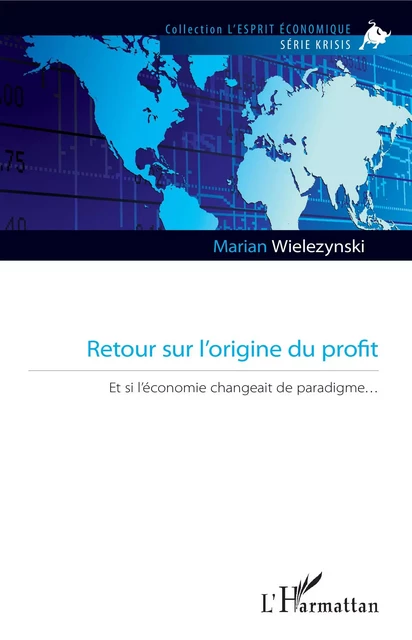 Retour sur l'origine du profit - Marian Wielezynski - Editions L'Harmattan