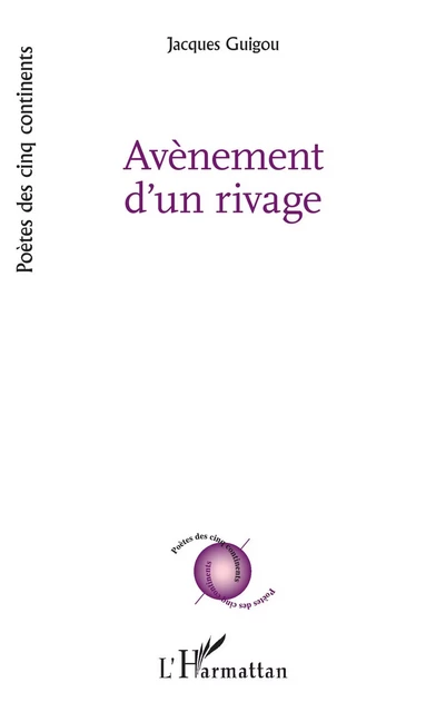 Avènement d'un rivage - Jacques Guigou - Editions L'Harmattan