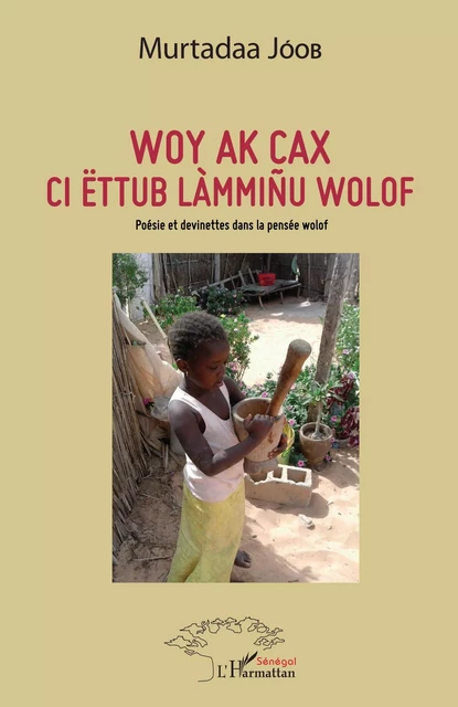 Woy ak cax ci ëttub làmmiñu wolof - Joob Murtadaa - Editions L'Harmattan