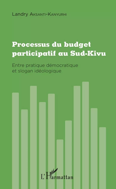 Processus du budget participatif au Sud-Kivu - Landry Aksanti-Kanyurhi - Editions L'Harmattan