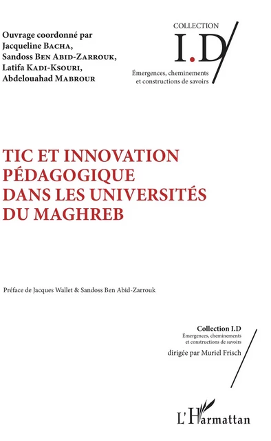 TIC et innovation pédagogique dans les universités du Maghreb - Zarrouk Sandoss Ben Abid, Jacqueline Bacha, Latifa Kadi-Ksouri, Abdelouahed Mabrour - Editions L'Harmattan