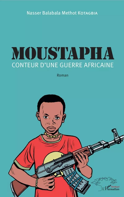 Moustapha - Nasser Balabala Methot Kotagbia - Editions L'Harmattan