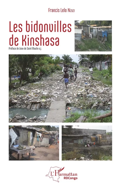 Les bidonvilles de Kinshasa (nouvelle version en couleur) -  Francis Lelo Nzuzi, Francis Lelo Nzuzi - Editions L'Harmattan