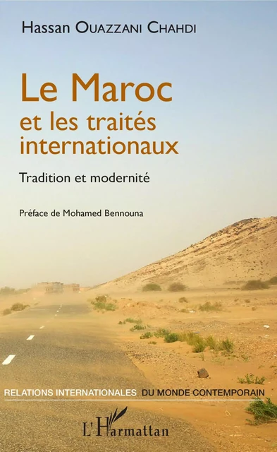 Le Maroc et les traités internationaux - Hassan Ouazzani Chahdi - Editions L'Harmattan