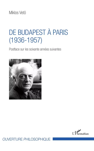 De Budapest à Paris - Miklos Vetö - Editions L'Harmattan