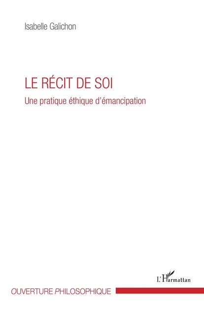 Le récit de soi - Isabelle Galichon - Editions L'Harmattan