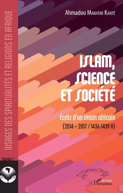 Islam, science et société - Ahmadou Makhtar Kanté - Editions L'Harmattan