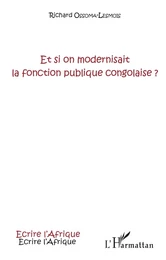 Et si on modernisait la fonction publique congolaise ?