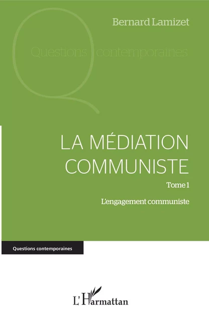 La médiation communiste - Bernard Lamizet - Editions L'Harmattan