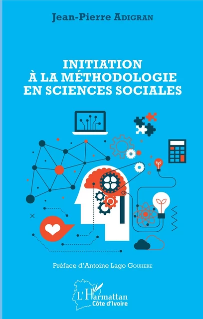 Initiation à la méthodologie en sciences sociales - Jean-Pierre Adigran - Editions L'Harmattan