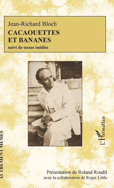 Cacaouettes et bananes suivi de textes inédits - Roger Little - Editions L'Harmattan