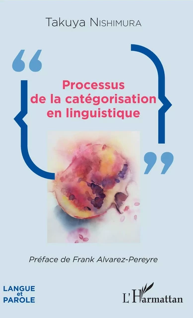 Processus de la catégorisation en linguistique - Takuya Nishimura - Editions L'Harmattan