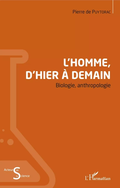 L'Homme, d'hier à demain - Pierre de Puytorac - Editions L'Harmattan