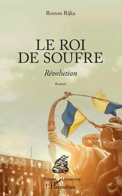 Le roi de soufre - Roman Rijka - Editions L'Harmattan