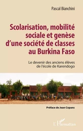 Scolarisation, mobilité sociale et genèse d'une société de classes au Burkina Faso