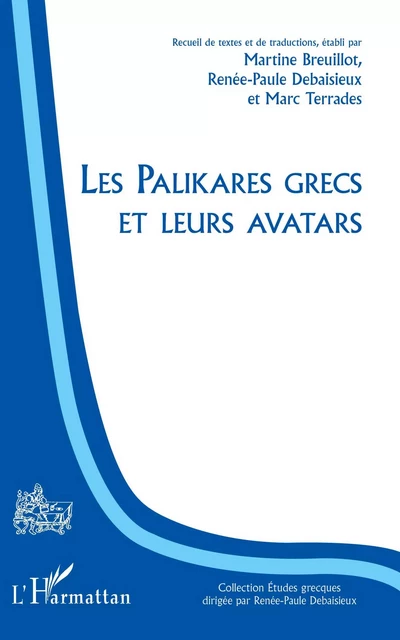 Les Palikares grecs et leurs avatars - Martine Breuillot, Renée-Paule Debaisieux, Marc Terrades - Editions L'Harmattan