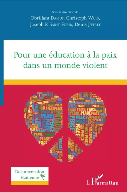 Pour une éducation à la paix dans un monde violent - Obrillant Damus, Christoph Wulf, Joseph P. Saint-Fleur, Denis Jeffrey - Editions L'Harmattan