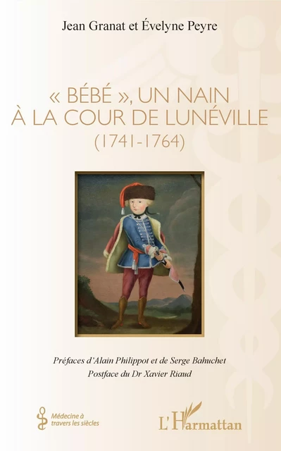 "Bébé", un nain à la cour de Lunéville - Jean Granat, Évelyne Peyre - Editions L'Harmattan