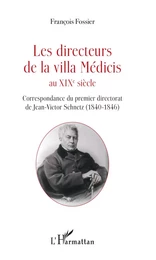 Les directeurs de la villa Médicis au XIXe siècle