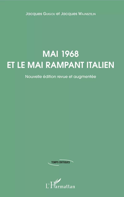 Mai 1968 et le mai rampant italien - Jacques Guigou, Jacques Wajnsztejn - Editions L'Harmattan