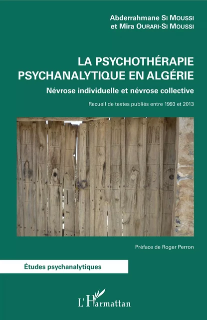 La psychothérapie psychanalytique en Algérie - Abderrahmane Si Moussi, Mira Ourari-Si Moussi - Editions L'Harmattan