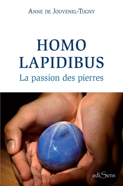 Homo Lapidibus - Anne de Jouvenel-Tugny - ediSens