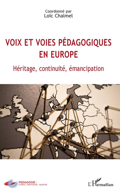 Voix et voies pédagogiques en Europe - Loïc Chalmel - Editions L'Harmattan