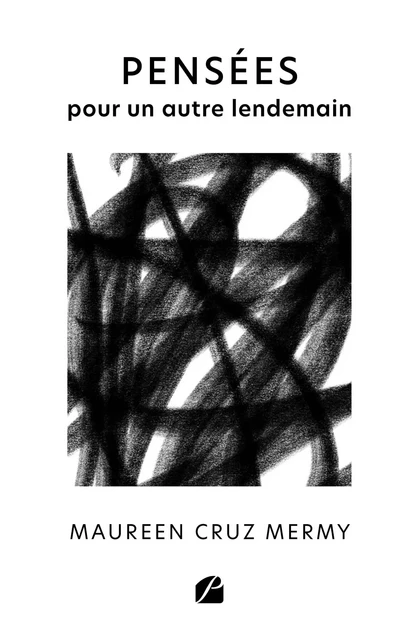 Pensées pour un autre lendemain - Maureen Cruz Mermy - Editions du Panthéon