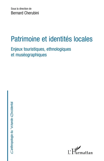 Patrimoine et identités locales - Bernard Chérubini - Editions L'Harmattan