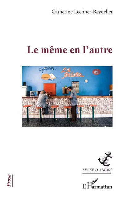 Le même en l'autre - Catherine Lechner-Reydellet - Editions L'Harmattan