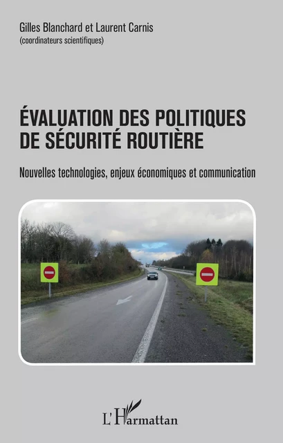 Évaluation des politiques de sécurité routière - Gilles Blanchard, Laurent Carnis - Editions L'Harmattan