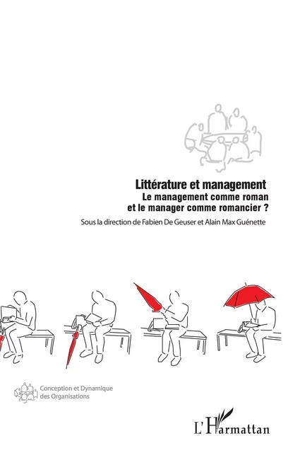 Littérature et management - Fabien De Geuser, Alain Max Guénette - Editions L'Harmattan