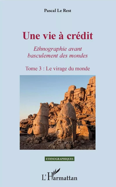 Une vie à crédit. Tome 3 : Le virage du monde - PASCAL LE REST - Editions L'Harmattan