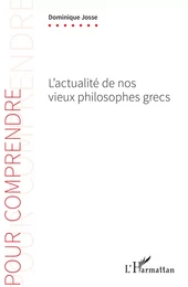 L'actualité de nos vieux philosophes grecs