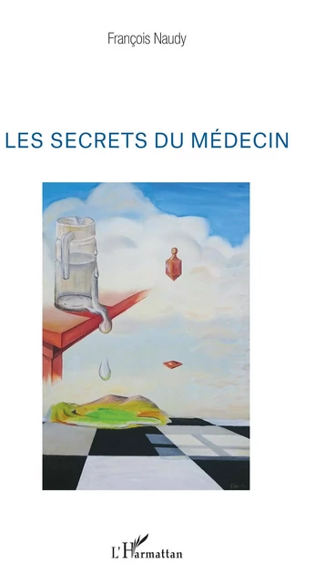 Les secrets du médecin - François Naudy - Editions L'Harmattan