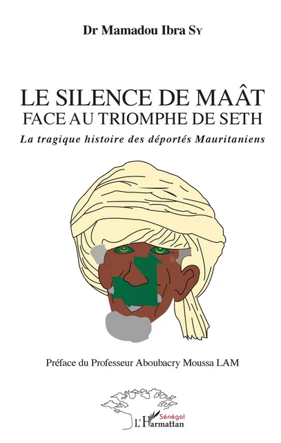 Le silence du Maât face au triomphe de Seth - Mamadou Ibra Sy - Editions L'Harmattan