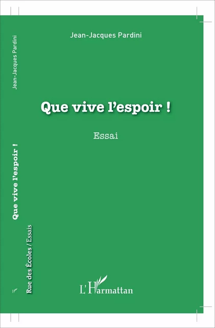 Que vive l'espoir - Jean - Jacques Pardini - Editions L'Harmattan