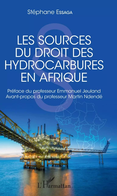 Les sources du droit des hydrocarbures en Afrique - Victor Stéphane Essaga - Editions L'Harmattan