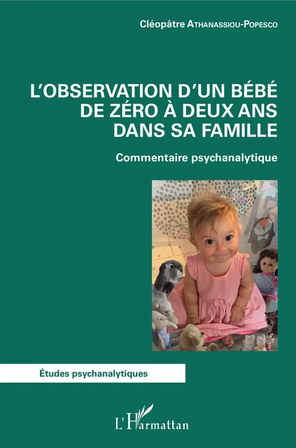 L'observation d'un bébé de zéro à deux ans dans sa famille - Cléopâtre Athanassiou-Popesco - Editions L'Harmattan