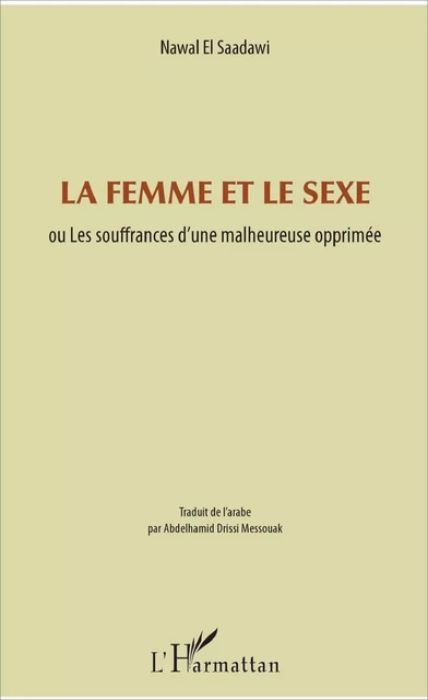 La femme et le sexe - Nawal El Saadawi - Editions L'Harmattan