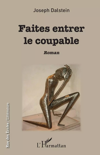 Faites entrer le coupable - Joseph Dalstein - Editions L'Harmattan