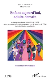 Enfant aujourd'hui, adulte demain