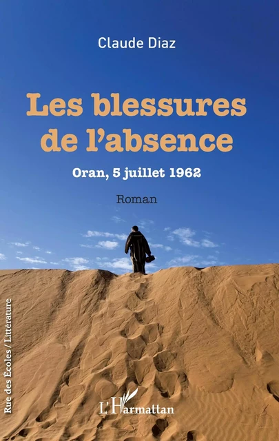 Les Blessures de l'absence - Claude Diaz - Editions L'Harmattan