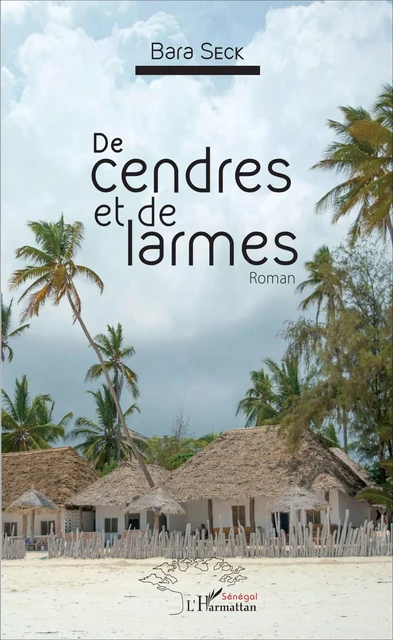 De cendres et de larmes - Bara Seck - Editions L'Harmattan