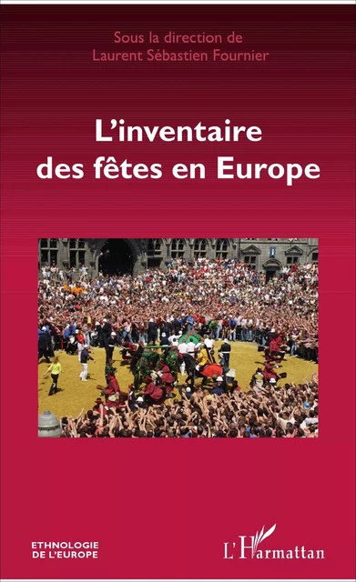 L'inventaire des fêtes en Europe - Laurent Sébastien Fournier - Editions L'Harmattan