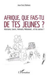 Afrique, que fais-tu de tes jeunes ?