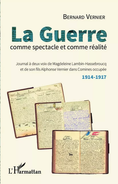 La guerre comme spectacle et comme réalité - Bernard Vernier - Editions L'Harmattan