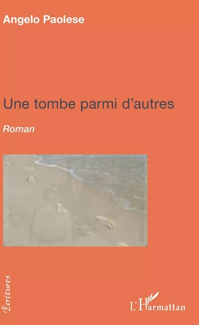 Une tombe parmi d'autres - Angelo Paolese - Editions L'Harmattan