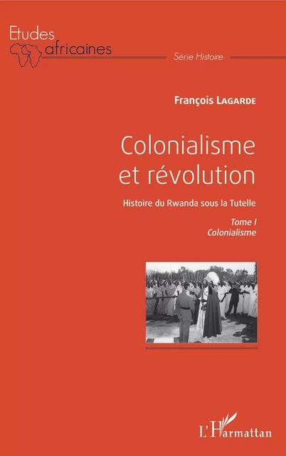 Colonialisme et révolution - François Lagarde - Editions L'Harmattan